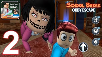 School Break Obby Escape | New Update - Gameplay Walkthrough Part 2 (Android, iOS)
