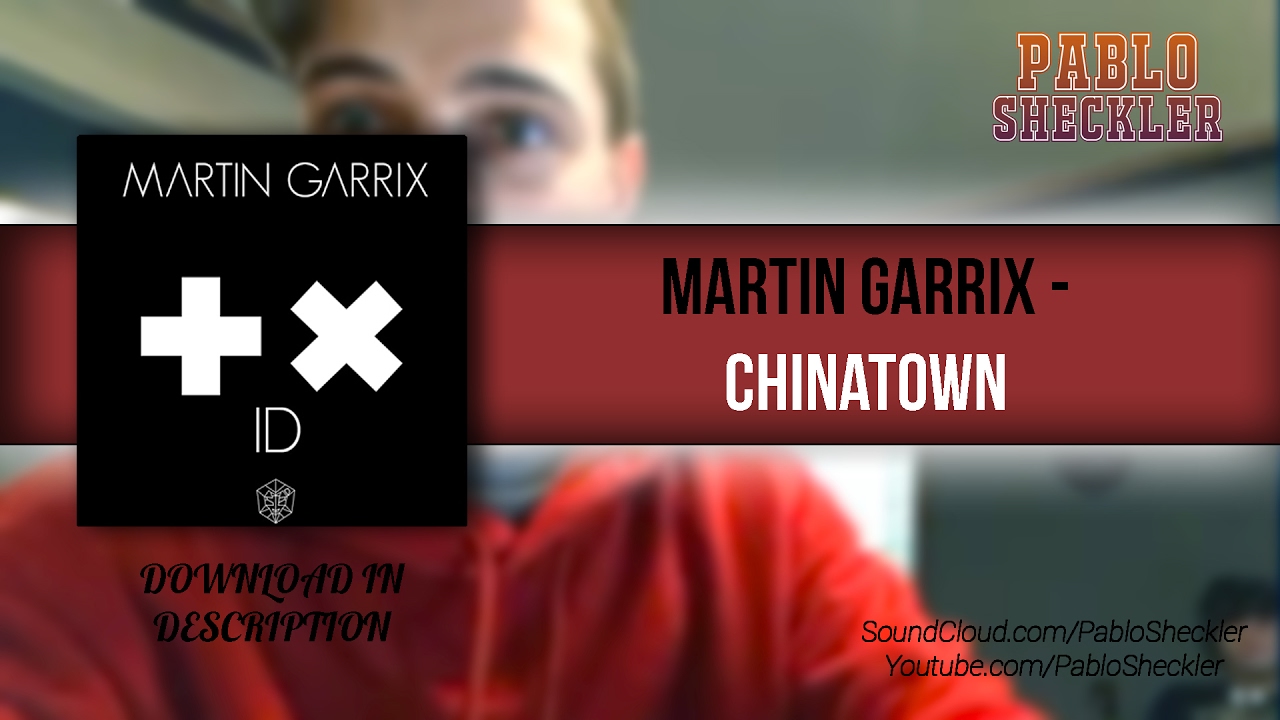 Martin Garrix - ID "Chinatown" (Pablo Sheckler Perfect Remake)