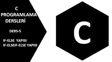 C Programlama Dersleri -5 : Koşul yapıları-1 (if-else, if-else if-else)