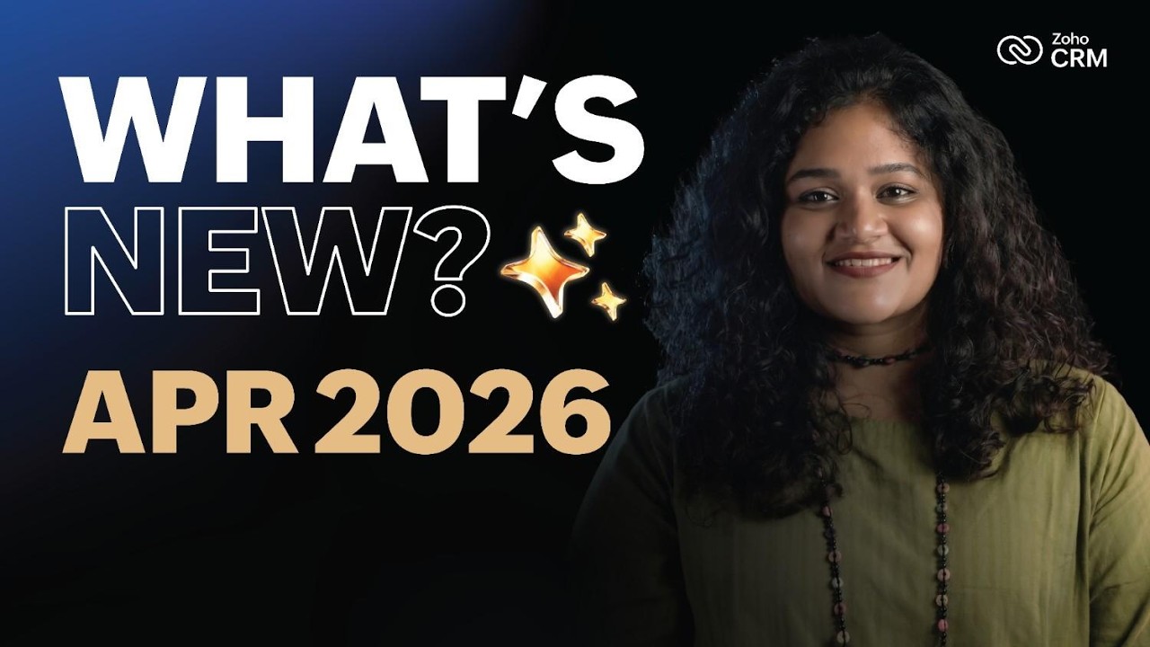 What's New in Zoho CRM? | April 2026 - YouTube