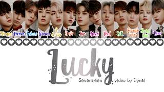 SEVENTEEN - &#39;LUCKY&#39; (Color Coded Lyrics Eng/Rom/Han/가사)(세븐틴)