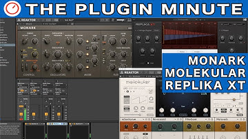 Native Instruments MONARK Meets Molekular & Replika XT | The Plugin Minute | SYNTH ANATOMY