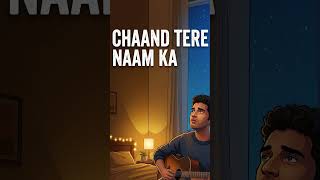 Chaand Tere Naam Ka | Intimate Acoustic Ballad | Long Distance Love Song 🌙