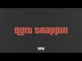 Tee Grizzley - Quit Trappin [Official Audio]