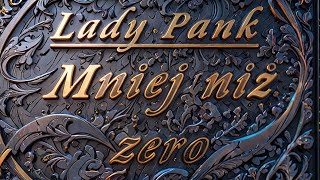 Lady Pank - Mniej niż zero (Tekst)