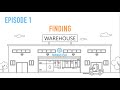 Episode 1 - Finding Warehouse