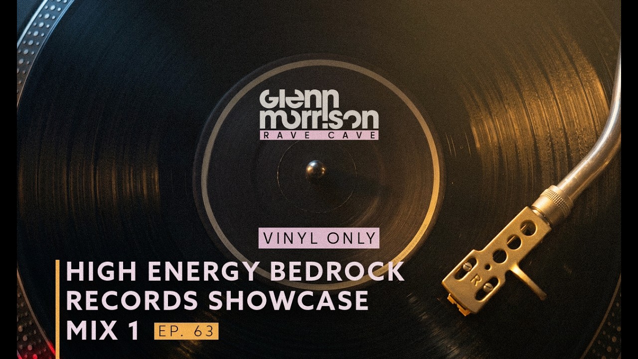 Glenn Morrison - High Energy Bedrock Records Showcase Mix 1