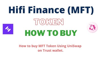 How to Buy Hifi Finance Token (MFT) Using UniSwap On Trust Wallet