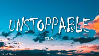 Sia - Unstoppable (Lyrics)