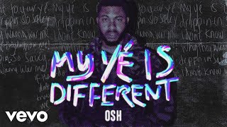 OSH - My Yé Is Different (Audio) chords