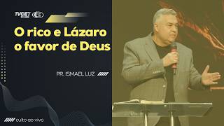 The Rich Man and Lazarus, the Favor of God | Pastor Ismael Luz | Morning Worship with God | 07/19...
