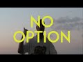 Nick hall no option official music