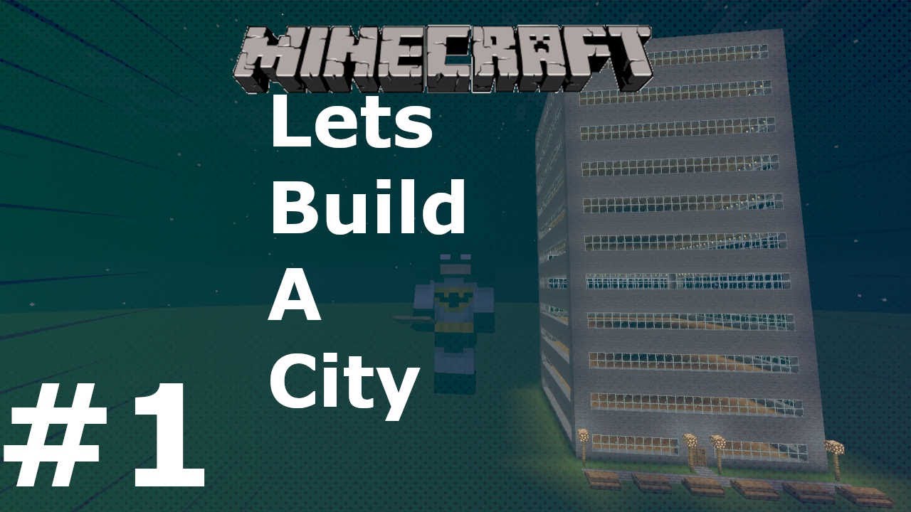 Minecraft Lets Build A City part 1 Can we make the worlds biggest city ...