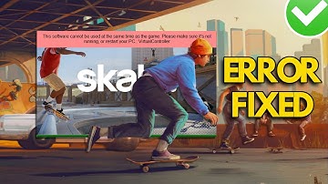 skate. Error This Software Cannot Be Used At The Same Time As Game VirtualController FIX
