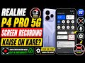 How to record screen on Realme P4 Pro 5G || Realme P4 Pro 5G me screen recording kaise kare ||