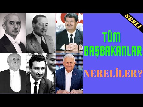 Türkiye Cumhuriyeti Başbakanları - Başbakanların Memleketleri - Tüm Başbakanlar