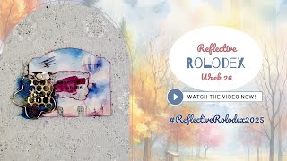 Reflective Rolodex Week 26