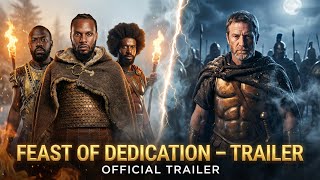 Feast Of Dedication - The Trailer