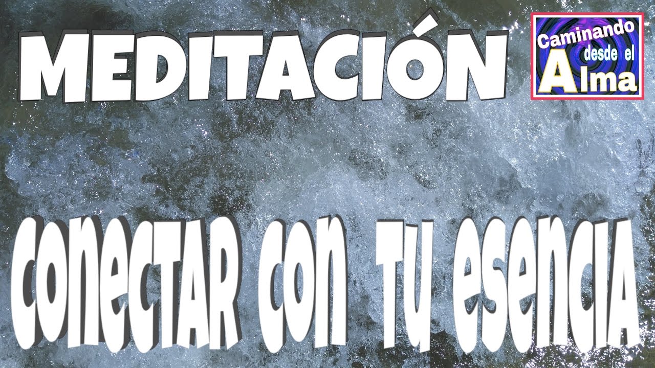 MEDITACIÓN. Conectar con tu esencia. almanac
