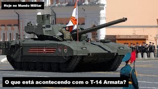 O que está acontecendo com o T-14 Armata?