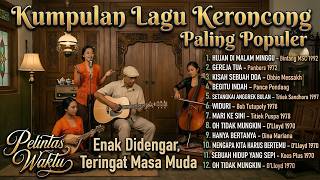 Keroncong Jadul 2026   Lagu Lawas Indonesia Terpopuler yang Tak Lekang Waktu   Pelintas Waktu