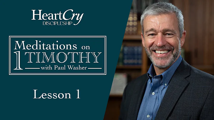 Meditations on 1 Timothy | Lesson 1 | Paul Washer