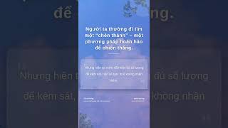 Người ta thường đi tìm một “chén thánh” – một phương pháp hoàn hảo để chiến thắng.