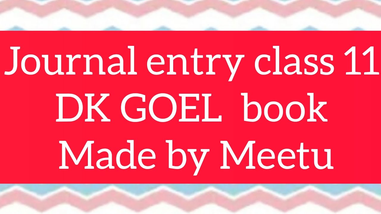 illustration-9-journal-entry-class-11-dk-goel-book-youtube