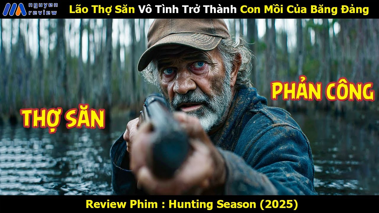 [Review Phim] Lão Thợ Săn Vô Tình Trở Thành Con Mồi Của Băng Đảng