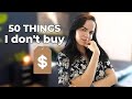 50 Things I Don't Buy: Low-Waste Minimalist On A Budget (Saving Money & Decluttering)