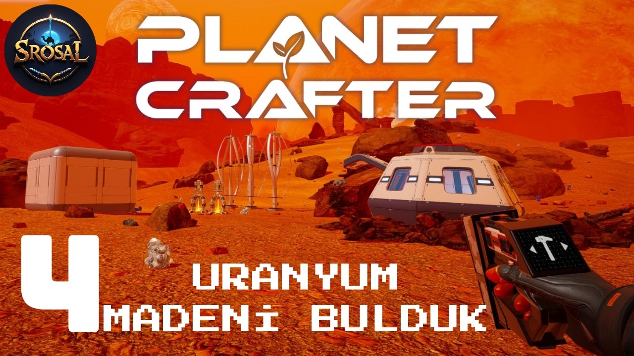 Uranyum Madenini Keşfettik | Planet Crafter Türkçe | #4