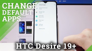How to Set Up Default Applications in HTC Desire 19+ | Customize Apps