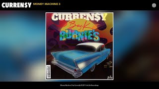 Curreny - Money Machine 3 Audio