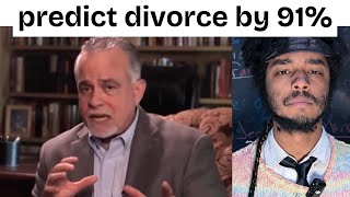 Psychologist Reveals How to Predict Divorce By 91% (FOOL PROOF)