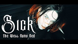 The Well Runs Red - Sick