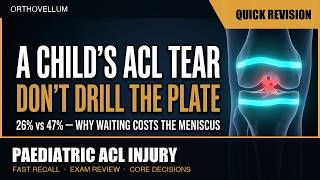 Paediatric ACL Injury — Rebuilding a Ligament in a Growing Knee — Quick Revision (exam review)