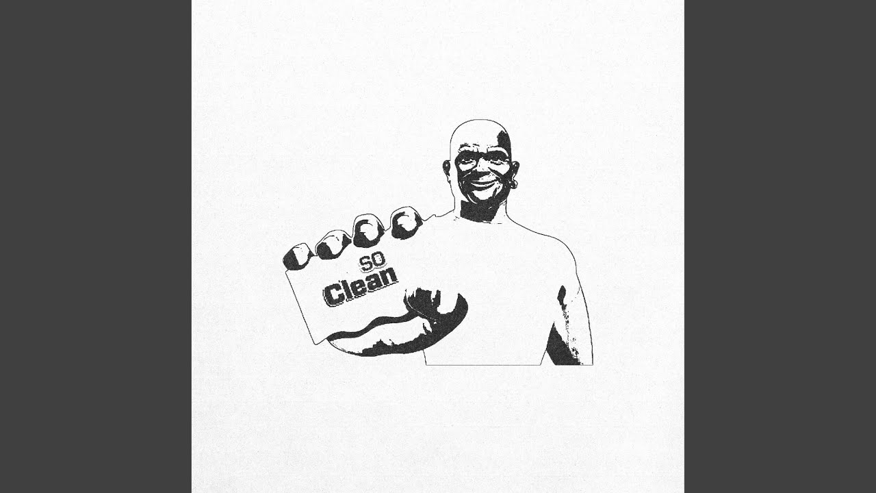 Watch So Clean on YouTube Watch So Clean on YouTube