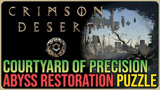 Courtyard of Precision Abyss Puzzle Solution – Crimson Desert