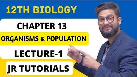 12th Biology | Chapter 13 | Organisms and Population | Lecture 1 | Maharashtra Board |