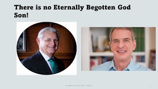 False Eternal Sonship reveals that there is no Trinity!