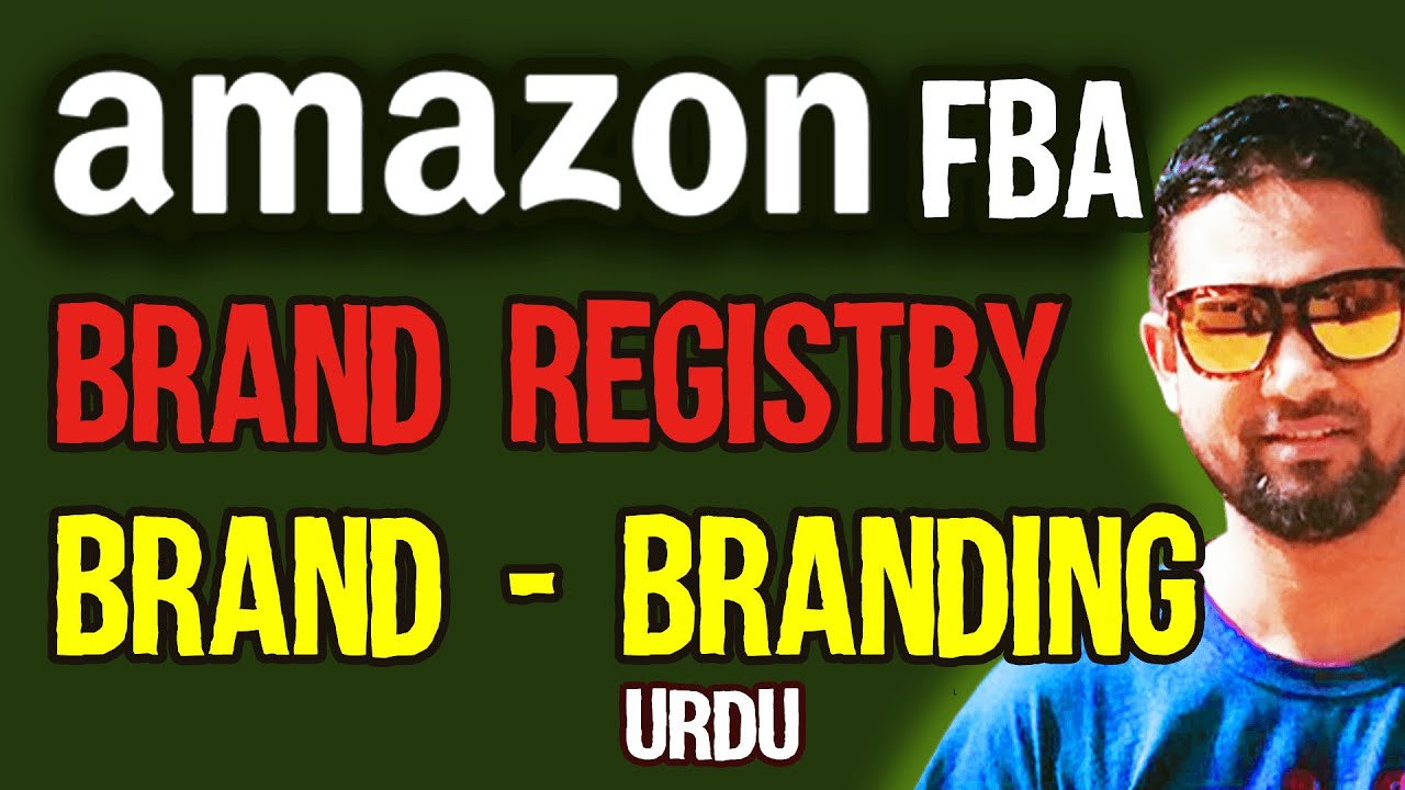 Amazon Brand Registry UK 2021 Branding Brand Registry How to Register