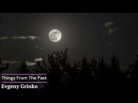 Evgeny Grinko - Things From The Past