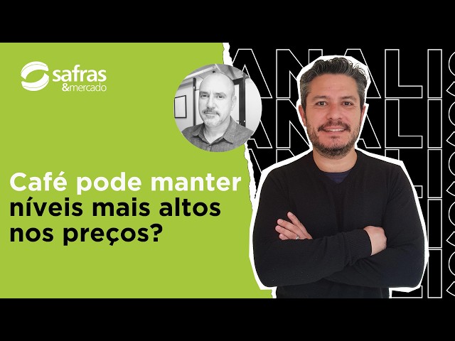Preços do café podem seguir com tendência de alta? - Conversa com o Analista