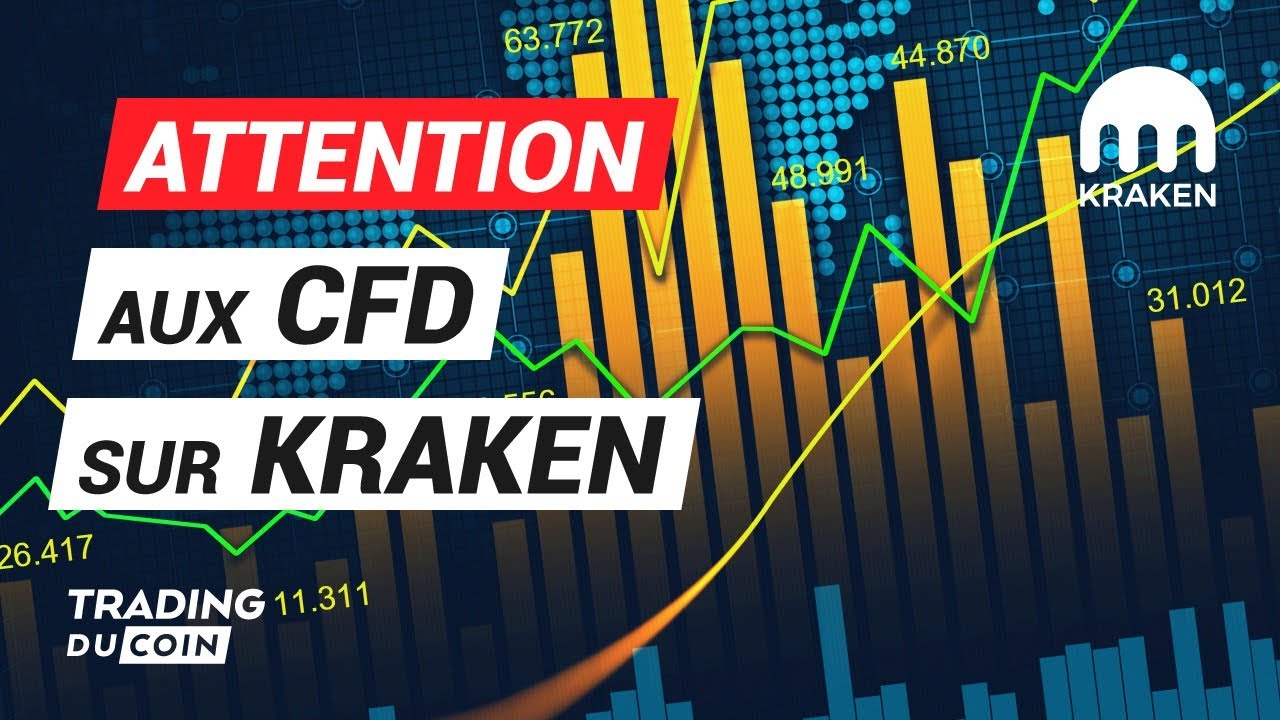 ATTENTION AUX CFD SUR KRAKEN !