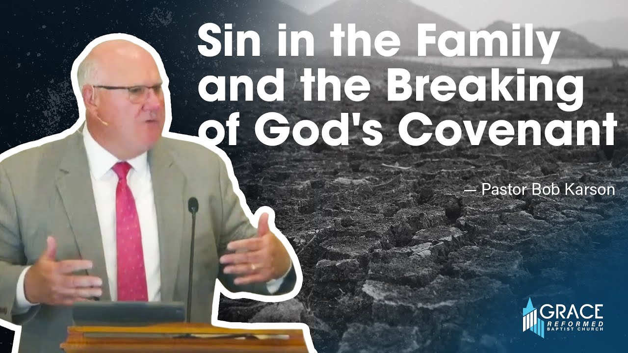 Sin in the Family and the Breaking of God's Covenant - Malachi 2:10-16 