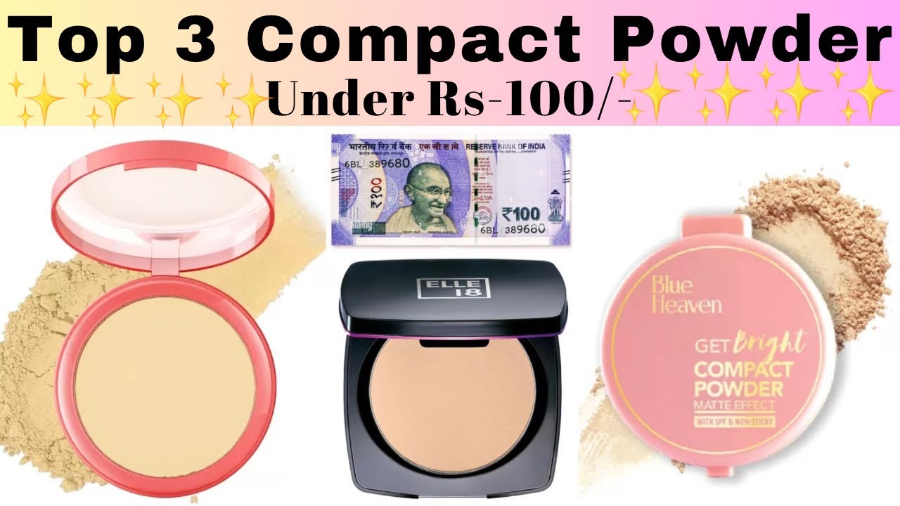 Top 3 Compact Powder Under Rs-100/-😱| Highly Recommended Compact ...