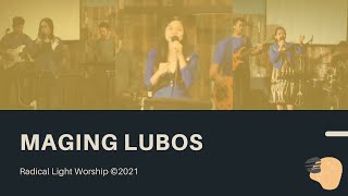 Video thumbnail of "MAGING LUBOS | RADICAL LIGHT WORSHIP"