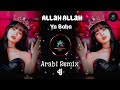 Allah Allah Ya Baba New Arabic Remix Song 2025 Tiktok Trending Dj Arabic Song 2025 Allah Allah Ya Baba New Arabic Remix Song 2025 Tiktok Trending Dj Arabic Song 2025