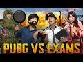 PUBG VS. FINAL EXAMS : पब्जी और परीक्षाएँ | PUBG MOBILE | BOARD EXAMS |COMEDY VIDEO || MOHAK MEET