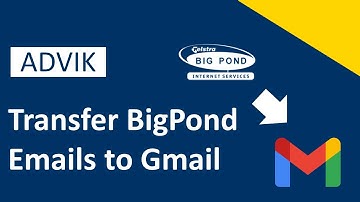 How to Transfer BigPond Emails to Gmail Account?
